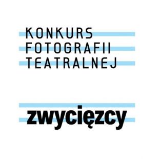 Zwycięzcy pierwszej edycji Konkursu Fotografii Teatralnej