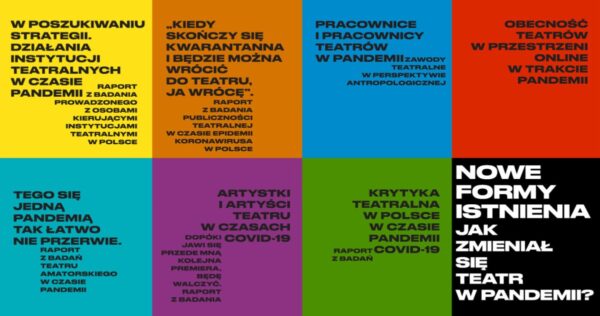 NEW FORMS OF EXISTENCE. HOW THE THEATRE HAS CHANGED DURING THE PANDEMIC?