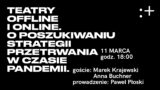 Teatry offline i online. O poszukiwaniu strategii przetrwania