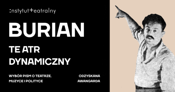 Emil František Burian “Dynamic Theatre. A Selection of Writings on Theatre, Music and Politics”