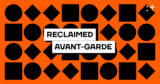 We are launching a new website showcasing the output of the Reclaimed Avant-garde project.