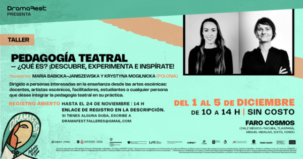 Drama workshop and theatre pedagogy workshop to&nbsp;be&nbsp;held at&nbsp;the DramaFest International Festival of&nbsp;Contemporary Drama in&nbsp;Mexico